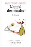 Jean-Pierre Boudine - L'appel des maths - Tome 2, Géométrie.
