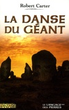 Robert Carter - Le Langage des pierres Tome 2 : La danse du géant.