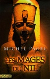 Michel Pagel - Les Immortels Tome 2 : Les Mages du Nil.