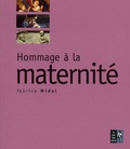 Fabrice Midal - Hommage à la maternité.