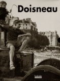 Robert Doisneau et François Cavanna - Doisneau Coffret 3 volumes : Les doigts pleins d'encre. La vie de famille. Les grandes vacances.