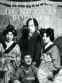 Nicolas Bouvier - Le Japon De Nicolas Bouvier.