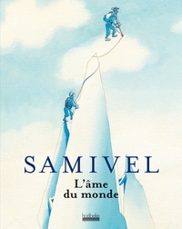 Jean-Pierre Coutaz et Yves Paccalet - Samivel - L'âme du monde.