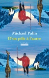 Michael Palin - D'un pôle à l'autre.