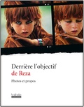  Reza et Rachel Deghati - Derrière l'objectif de Reza - Photos et propos.