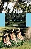 Alain Gerbault - Iles de beauté.