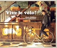 Chris Haddon - Vive le vélo !.