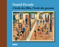 Daniel Picouly - L'école des filles, l'école des garçons.