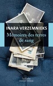 Inara Verzemnieks - Mémoires des terres de sang.