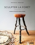 Guillaume Ougier - Sculpter la forêt - Invitation à l'errance & créations sensibles.