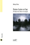 Rémy Prin - Entre Loire et lac - Chroniques d'une enfance rurale.