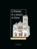  Collectif - Le patrimoine de la basilique de Vézelay.