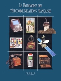 Yves Lecouturier et  Collectif - Le patrimoine des télécommunications françaises.