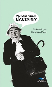 Stéphane Pajot - Parlez-vous nantais ?.