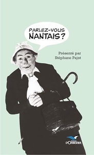 Stéphane Pajot - Parlez-vous nantais ?.