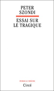 Peter Szondi - Essai sur le tragique.