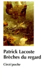 Patrick Lacoste - Breches Du Regard. Contribution Psychanalytique A La Culture De L'Image.