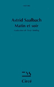 Astrid Saalbach - Matin et soir.