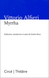 Vittorio Alfieri - Myrrha.