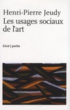 Henri-Pierre Jeudy - Les usages sociaux de l'art.