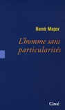 René Major - L'homme sans particularités.