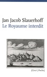 Jan Jacob Slauerhoff - Le royaume interdit.