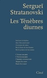 Sergueï Stratanovski - Les ténèbres diurnes.