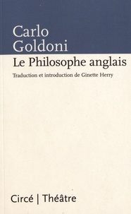 Carlo Goldoni - Le philosophe anglais.