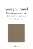 Georg Simmel - Méditations sur la vie - Quatre chapitres métaphysiques.