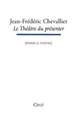 Jean-Frédéric Chevallier - Le théâtre du présenter.