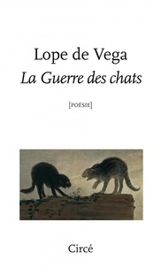 Lope de Vega - La guerre des chats.