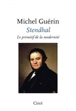 Michel Guérin - Stendhal - Le primitif de la modernité.