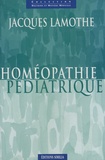 Jacques Lamothe - Homéopathie pédiatrique.