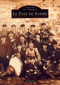 Joël Rochoy - Le Pays de Samer.