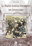 Jean-Michel Duhart - La France Dans La Tourmente Des Inventaires. La Separation Des Eglises Et De L'Etat.