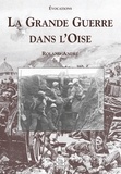 Roland André - La Grande Guerre dans l'Oise.