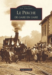 Jacky Lecomte - Le Perche - De gare en gare.
