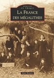 Alain Beyneix - La France des mégalithes.