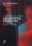 Marcel Gauchet et Charles Melman - La célibataire N° 25, Hiver 2012 : Les affinités sélectives.