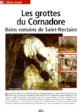 Pierre Lavina - Les Grottes Du Cornadore. Bains Romains De Saint-Nectaire.