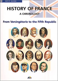  Collectif - History Of France. A Chronology, From Vercingetorix To The Fifth Republic.