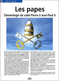 André Lagaillardie - Les papes - Chronologie de saint Pierre à Jean-Paul II.