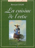 Bernard Legay - La Cuisine De L'Ortie.