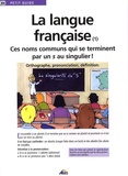  Aedis - La langue française - Ces noms communs qui se terminent par un s au singulier !.