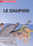 Henri Medori et Christian Ponchon - Le dauphin.