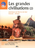 Christian Ponchon - Les grandes civilisations tome 2 - Amériques du Nord et du Sud, Océanie, Afrique.