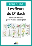 Christine Ponchon - Les fleurs du Dr Bach - 38 élixirs floraux mieux se soigner.