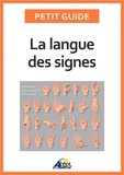 Bruno Le Prieur et Eric Foret - La langue des signes.