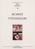 Koffi Kwahulé - Big Shoot - P'tite-souillure.