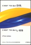 Yves Lebeau - C'Est Toi Qui Dis, C'Est Toi Qui L'Es. Tome 2.